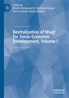 Abd elrahman Elzahi Saaid Ali, Khalifa Mohamed Ali, Abd elrahman Elzahi Saaid Ali, M. Kabir Hassan, Kabir Hassan, M Kabir Hassan - Revitalization of Waqf for Socio-Economic Development, Volume I
