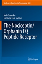 Caló, Caló, Girolamo Caló, Mei-Chua Ko, Mei-Chuan Ko - The Nociceptin/Orphanin FQ Peptide Receptor