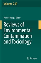 Pi de Voogt, Pim De Voogt - Reviews of Environmental Contamination and Toxicology Volume 249