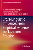 Franci Gallardo-del-Puerto, Francisco Gallardo-del-Puerto, M. Juncal Gutierrez-Mangado, Marí Martínez-Adrián, María Martínez-Adrián - Cross-Linguistic Influence: From Empirical Evidence to Classroom Practice