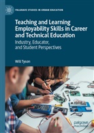 Will Tyson - Teaching and Learning Employability Skills in Career and Technical Education