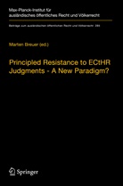 Marte Breuer, Marten Breuer - Principled Resistance to ECtHR Judgments - A New Paradigm?