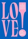 Zoe Foster Blake, Zoe Foster-Blake - Love!: An Enthusiastic and Modern Perspective on Matters of the Heart