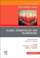 Carrie Kovarik, Kovarik Carrie, Victoria Williams, Williams Victoria - Global Dermatology and Telemedicine, An Issue of Dermatologic Clinics