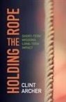 Clint Archer - Holding the Rope