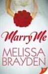 Melissa Brayden, Brayden Melissa Brayden - Marry Me