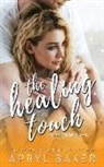 Apryl Baker - The Healing Touch - Anniversary Edition