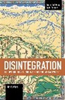 Mark P. Worrell, Worrell Mark P. - Disintegration: Bad Love, Collective Suicide, and the Idols of Imperial Twilight