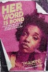 Cristalle "Psalm One" Bowen, Cristalle “Psalm One” Bowen - Her Word Is Bond