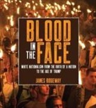 James Ridgeway, Ridgeway James - Blood in the Face