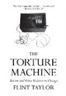 Flint Taylor - The Torture Machine