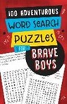 Compiled By Barbour Staff - 100 Adventurous Word Search Puzzles for Brave Boys