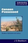 John Stuart Blackburn - Canaan Possessed: Studies in Ephesians and Joshua