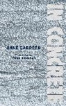 Anne Garreta, Anne Garréta, Garreta Anne, Anne Garrta - In Concrete