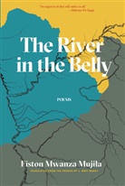 Fiston Mwanza Mujila, Mujila Fiston Mwanza, Fiston Mwanza Mujila - The River in the Belly
