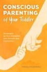 Mihaela Plugarasu - Conscious Parenting of Your Toddler