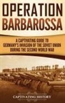 Captivating History - Operation Barbarossa