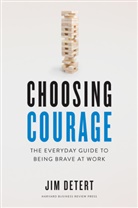 Jim Detert - Choosing Courage