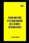 Vk Y, Editions Canaan - Pour une aide psychologique des jeunes de banlieues