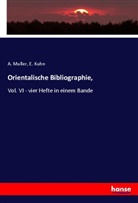 E Kuhn, E. Kuhn, Muller, A. Muller - Orientalische Bibliographie,