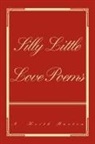 A. Keith Barton - Silly Little Love Poems