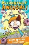 Adam Wallace, James Hart - Accidentally Awesome!