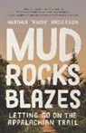 Heather Anderson - Mud, Rocks, Blazes