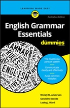 ANDERSON, Wendy M Anderson, Wendy M. Anderson, Lesley J Ward, Lesley J. Ward, Geraldine Woods... - English Grammar Essentials for Dummies