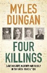 Myles Dungan, Dungan Myles - Four Killings
