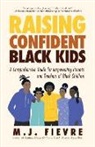 M.J. Fievre - Raising Confident Black Kids