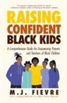 M.J. Fievre - Raising Confident Black Kids