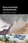 Kate A. (Brandeis University Moran, Kate A. Moran, Moran Kate A. - Kant on Freedom and Spontaneity