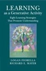 Logan Fiorella, Logan (University of California Fiorella, Fiorella Logan, Richard E. Mayer, Mayer Richard E. - Learning As a Generative Activity