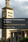 Ken Ochieng' Opalo - Legislative Development in Africa