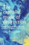 Costas Panayotakis - Capitalist Mode of Destruction