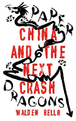 Walden Bello, Walden (Binghamton University Bello - Paper Dragons - China and the Next Crash