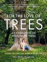 Vicky Allan, Allan Vicky, Anna Deacon - For the Love of Trees