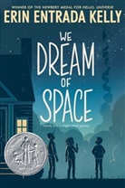 Erin Entrada Kelly, Kelly Erin Entrada - We Dream of Space