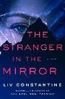 Liv Constantine - The Stranger in the Mirror