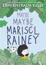 Erin Entrada Kelly, Erin Entrada Kelly - Maybe Maybe Marisol Rainey