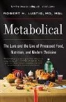 Robert H Lustig, Robert H. Lustig - Metabolical