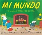 Margaret Wise Brown, Clement Hurd - Mi mundo