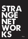 Stefano Casciani, Peter Cook, Craig Hodgetts, Thom Mayne, Frederic Migayrou - Strange Networks
