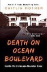 Caitlin Rother, Rother Caitlin - Death on Ocean Boulevard