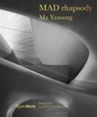 Paul Goldberger, Philip Jodidio, Ma Yansong - MAD Rhapsody