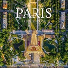Jeffrey Milstein - Paris: From the Air