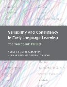 Mika Braginsky, Michael C Frank, Michael C. Frank, Frank Michael C., Virginia A. Marchman, Dani Yurovsky... - Variability and Consistency in Early Language Learning