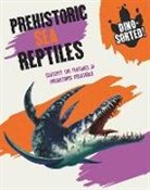 Franklin Watts, Sonya Newland - Dino-sorted!: Prehistoric Sea Reptiles