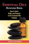 Christina Calisto-Winslow - Essential Oils Business Book