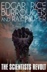 Edgar Rice Burroughs, Ray Palmer - The Scientists Revolt